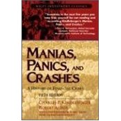 Manias, Panics, and Crashes: A History of Financial Crises (Wiley Investment Classics)