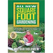 All New Square Foot Gardening: Grow More in Less Space!