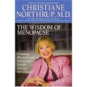The Wisdom of Menopause: Creating Physical and Emotional Health and Healing During the Change, Revised Edition