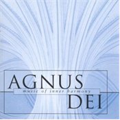 Agnus Dei: Music of Inner Harmony: The Choir of New College Oxford