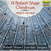 A Robert Shaw Christmas - Angels on High