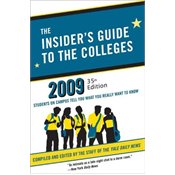 The Insider's Guide to the Colleges, 2009: Students on Campus Tell You What You Really Want to Know, 35th Edition
